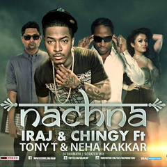 Iraj & Chingy Ft. Tony T, Neha Kakkar,Yama Buddha & Smokio - Nachna (Scratch Mix) 95 BPM
