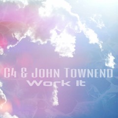 C4 & John Townend - Work It ** FREE DOWNLOAD AT 100 SHARES**