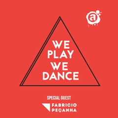 We Play We Dance - Special Guest:  Fabrício Peçanha  18/04/2015