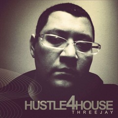 DJ THREEJAY - HUSTLE 4 HOUSE vol.1