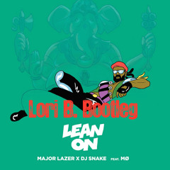 Major Lazer - Lean On (Lori B. Bootleg)