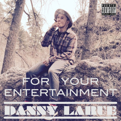 Dirty (Prod. Danny LaRue)