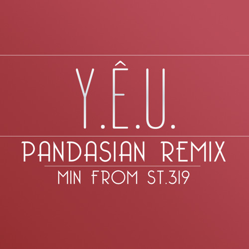 MIN - Y.Ê.U (Pandasian Remix)