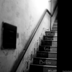 Thoughts from Below - Ph3nom x Ant (Prod. By Deafh)