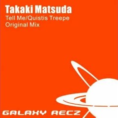 Takaki Matsuda - Tell Me (Original Mix)