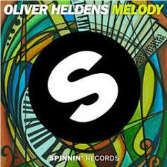 MELODY - Oliver Heldens (CTB Bootleg)