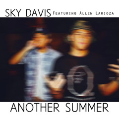 Sky Davis - Another Summer (Ft. Allen Larioza)