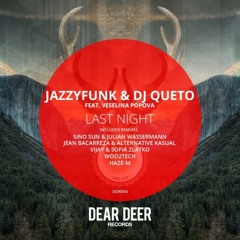 JazzyFunk & DJ Queto feat.Veselina Popova - Last Night (WOO2TECH Remix)