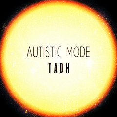 Tao H - Autistic Mode [BALARACE PROD]