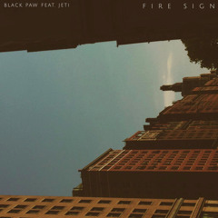 Black Paw - "Fire Sign" Feat. JETi (Prod. by Rascal)