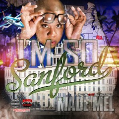 MADE MEL..... IM SO SANFORD ( MADE ENT)