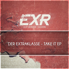 Der Extraklasse - Take It (Original Mix)