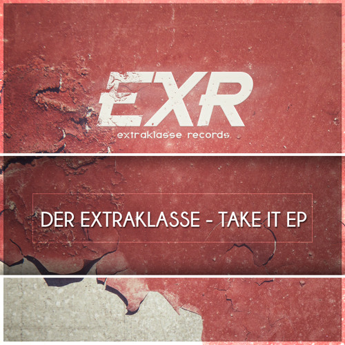 Der Extraklasse - Take It (Original Mix)