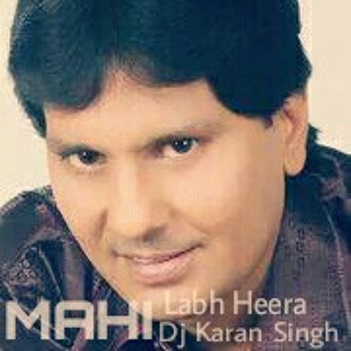 Mahi_ft. Labh Heera_Dj Karan Singh