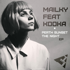 MAILKY ft.Kooka - Perth Sunset