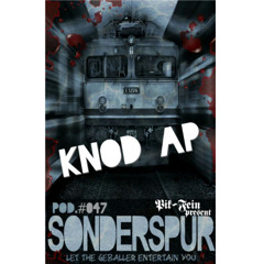 KNOD AP  @ SONDERSPUR ⎮ POD.#.047 - FRANKFURT ⎮ 24.04.15
