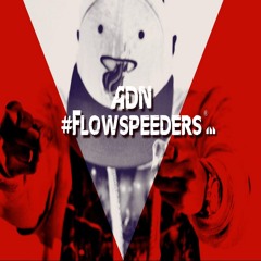 FlowSpeeders (Prod. by ADN)