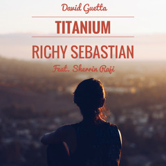 Titanium (David Guetta) - Liquid Dubstep Cover By Richy, Feat Sherrin Raji
