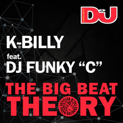 K-Billy Feat. Dj Funky ''C'' - The Big Beat Theory (Original Mix)