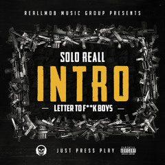 Solo Reall - Intro (Letter to F*ck Boys)