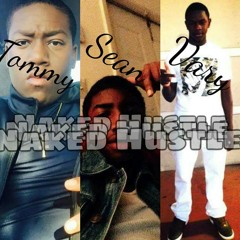 Sean X Tommy X Vary - Naked Hustle