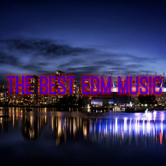THE BEST EDM MUSIC 2