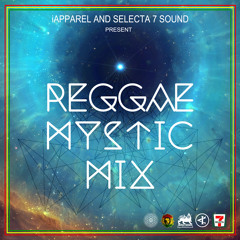 SELECTA 7 SOUND & iAPPAREL - REGGAE MYSTIC MIX