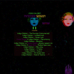 Indigo Children - Mindtrap Session 2ND