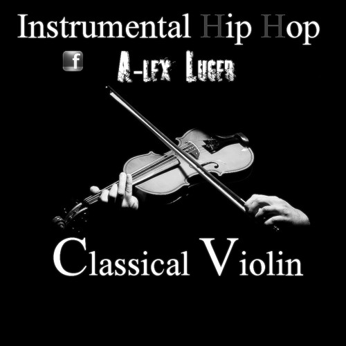 Stream Instrumental Hip Hop (RAP) Beat Classical Violin 2015 by