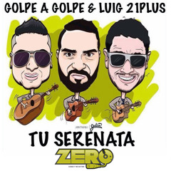 90 Golpe A Golpe Ft. Luigi 21 Plus - Tu Serenata (Dj Zero)