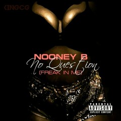 No Question (Freak in me)