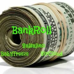Bank Roll Ft BabyTreeze Sircloud