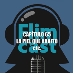 FlimCast episodio 65: La Piel Que Habito.