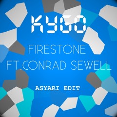 Kygo- Firestone Ft. Conrad Sewell(Asyari Trap Remix)