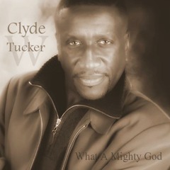 Clyde Westly Tucker - Open Our Eyes (Original)