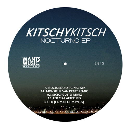 Stream Kitschy Kitsch Nocturno (Original Mix) by Wants To Be Music