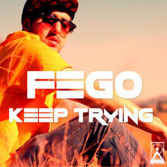 Fego - Keep Trying