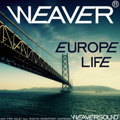 Weaver - Europe 'n' Life
