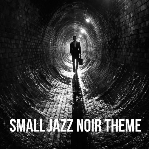 Small Jazz Noir Theme - Nauris Felice