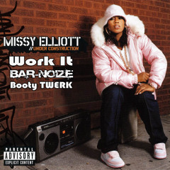 Missy Elliott - Work It (Bar-Noize Booty Twerk Remix) <*FREE DOWNLOAD*>