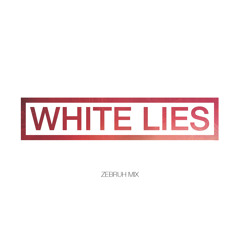 ODESZA - White Lies (Zebruh Mix)