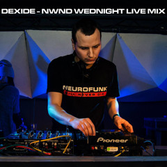 Dexide - NWND Wednight (Live Mix 11.03.2015)