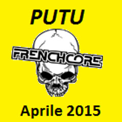 Putu - Special Frenchcore Set (24 - 04 - 2015)
