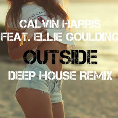 Calvin Harris Feat. Ellie Goulding - Outside [ DEEP HOUSE ] (Matt & Luke Remix)