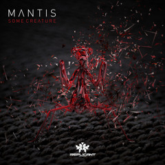 Mantis - Too Much Too Soon