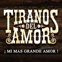 Tiranos Del Amor - Nuestro Hogar