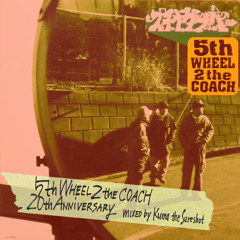 「5th WHEEL 2 the COACH 20th Anniversary Mix」by Kuma the Sureshot