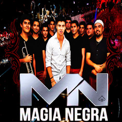 MAGIA NEGRA - SUBELE EL VOLUMEN