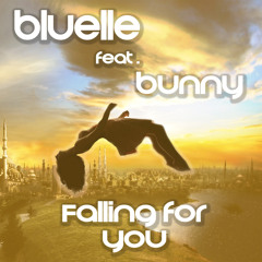 Bluelle Feat Bunny - Falling For You (Original Mix)