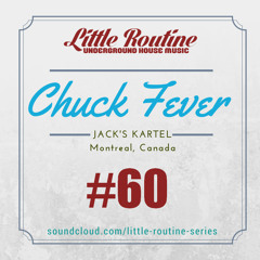 Chuck Fever - Little Routine #60 (2015)